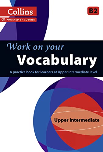 Stock image for Work on Your Vocabulary. Upper Intermediate B2 for sale by Blackwell's