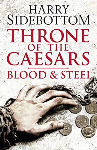 Stock image for Blood and Steel (Throne of the Caesars, Book 2) for sale by AwesomeBooks