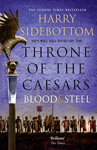 9780007499915: BLOOD AND STEEL: Book 2 (Throne of the Caesars)