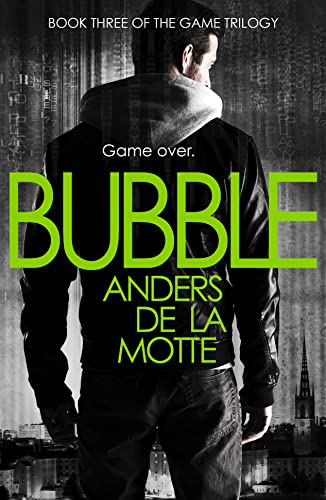 Stock image for Bubble: Book 3 (The Game Trilogy) for sale by AwesomeBooks