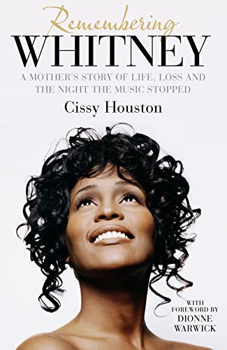 Beispielbild fr Remembering Whitney: A Mothers Story of Love, Loss and the Night the Music Died zum Verkauf von AwesomeBooks