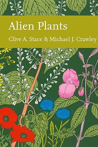 Stock image for ALIEN PLANTS. By Clive A. Stace & Michael J. Crawley. Collins New Naturalist Library No. 129 for sale by Coch-y-Bonddu Books Ltd