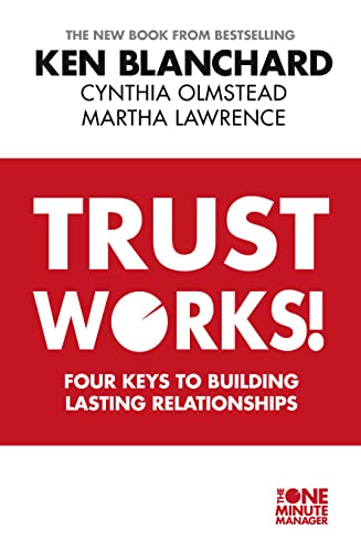 Stock image for Trust Works Pb: Four Keys to Building Lasting Relationships for sale by WorldofBooks