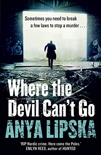 9780007504589: WHERE THE DEVIL CAN’T GO: Book 1 (Kiszka & Kershaw)