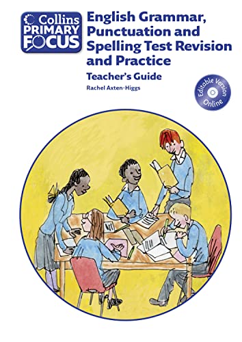 Stock image for Collins Primary Focus - English Grammar, Punctuation and Spelling Test Revision and Practice: Teacher Guide for sale by Revaluation Books