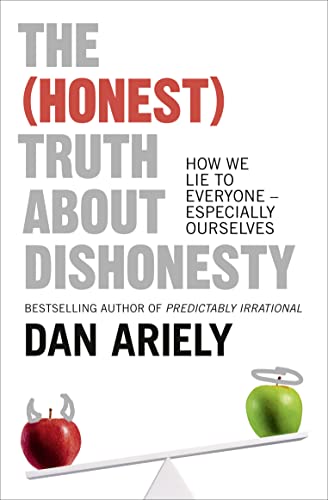 9780007506729: The (Honest) Truth About Dishonesty: How We Lie to Everyone – Especially Ourselves