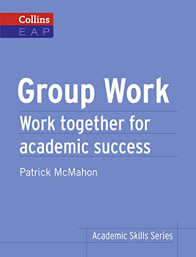 Imagen de archivo de Collins Academic Skills Series : Group Work a la venta por Better World Books