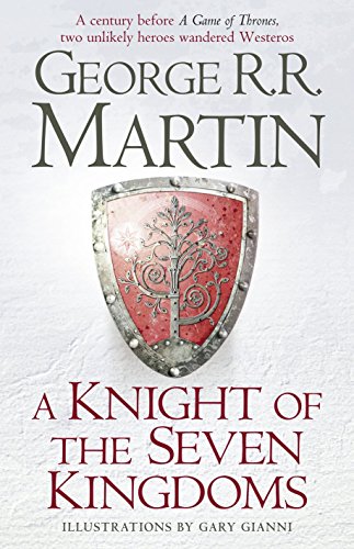 Beispielbild fr A Knight of the Seven Kingdoms: Being the Adventures of Ser Duncan the Tall, and his Squire, Egg (Song of Ice & Fire Prequel) zum Verkauf von Bahamut Media