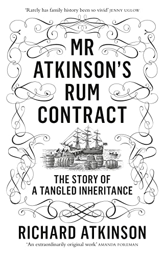 9780007509249: Mr Atkinson’s Rum Contract: The Story of a Tangled Inheritance