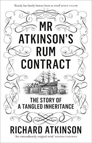 Stock image for Mr Atkinson  s Rum Contract: The Story of a Tangled Inheritance for sale by WorldofBooks
