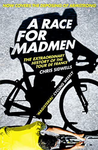 Beispielbild fr A Race for Madmen: A History of the Tour de France zum Verkauf von ThriftBooks-Atlanta