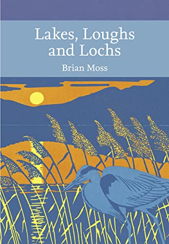 Stock image for Lakes, Loughs and Lochs (Collins New Naturalist Library, Book 128) for sale by Better World Books