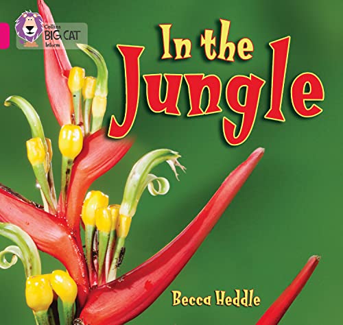 In the Jungle: Band 01B/Pink B (Collins Big Cat) (9780007512683) by Heddle, Becca