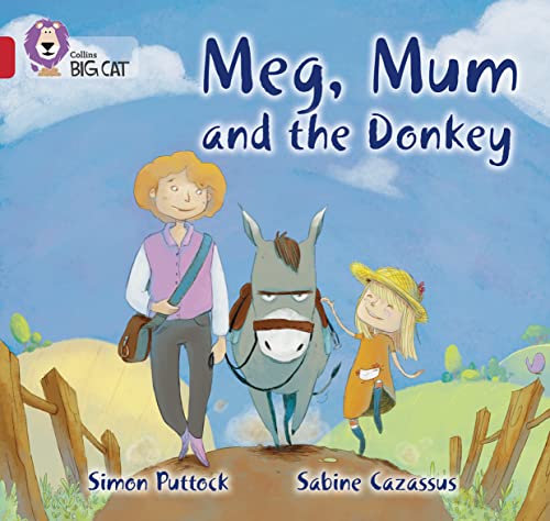 Meg, Mum and the Donkey: Band 02B/Red B (Collins Big Cat) (9780007512768) by Puttock, Simon