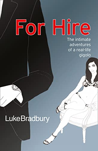 Imagen de archivo de For Hire: The Intimate Adventures of a Gigolo a la venta por AwesomeBooks