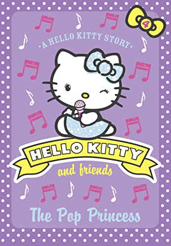 Beispielbild fr The Pop Princess (Hello Kitty and Friends, Book 4) zum Verkauf von WorldofBooks