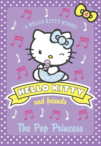 Stock image for Hello Kitty and Friends: The Pop Princess for sale by GF Books, Inc.