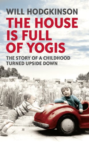 Stock image for The House If Full of Yogis : The Story of a Childhood Turned Upside Down for sale by Better World Books Ltd