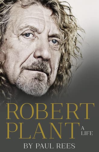 Stock image for Robert Plant: A Life: The Biography for sale by WorldofBooks