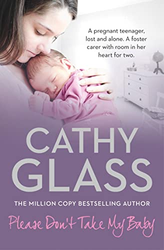 Beispielbild fr Please Don  t Take My Baby: A Pregnant Teenager, Lost and Alone. a Foster Carer With Room in Her Heart for Two zum Verkauf von WorldofBooks