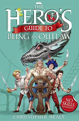Stock image for The Hero  s Guide to Being an Outlaw for sale by WorldofBooks