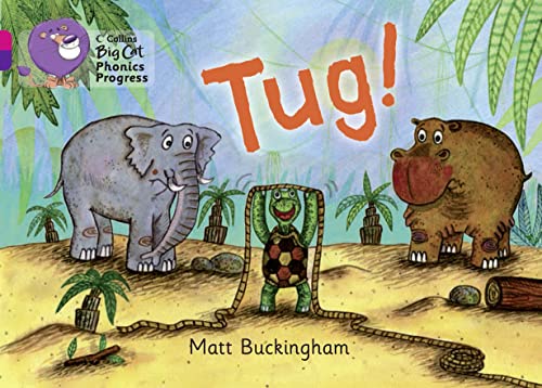 Stock image for Tug!: Band 01B Pink B/Band 08 Purple (Collins Big Cat Phonics Progress) for sale by Greener Books