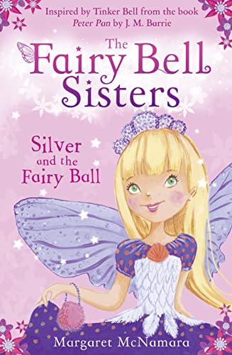 Imagen de archivo de The Fairy Bell Sisters: Silver and the Fairy Ball a la venta por WorldofBooks