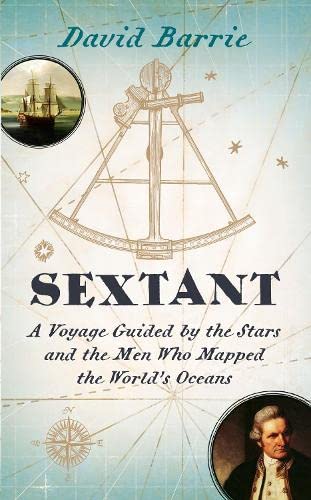 9780007516568: Sextant: A Voyage Guided by the Stars and the Men Who Mapped the World’s Oceans [Idioma Ingls]