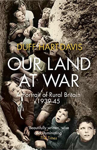 Beispielbild fr Our Land at War: A Portrait of Rural Britain 1939 "45 zum Verkauf von WorldofBooks