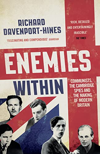 Beispielbild fr Enemies Within: Communists, the Cambridge Spies and the Making of Modern Britain zum Verkauf von WorldofBooks