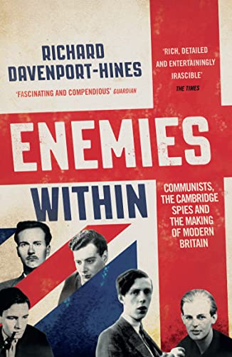 Stock image for Enemies Within: Communists, the Cambridge Spies and the Making of Modern Britain for sale by WorldofBooks