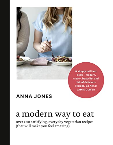 9780007516704: A Modern Way to Eat: Over 200 satisfying, everyday vegetarian recipes (that will make you feel amazing)