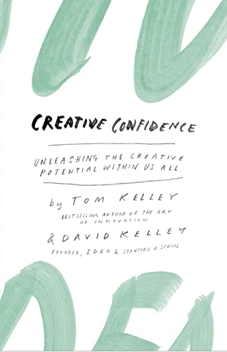 Imagen de archivo de Creative Confidence: Unleashing the Creative Potential Within Us All a la venta por WorldofBooks