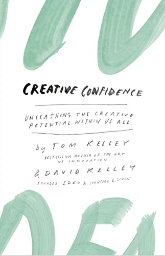 9780007517985: Creative Confidence: Unleashing the Creative Potential within Us All