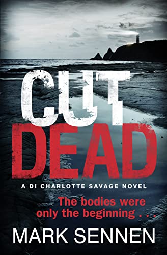 Stock image for CUT DEAD: A DI Charlotte Savage Novel for sale by AwesomeBooks