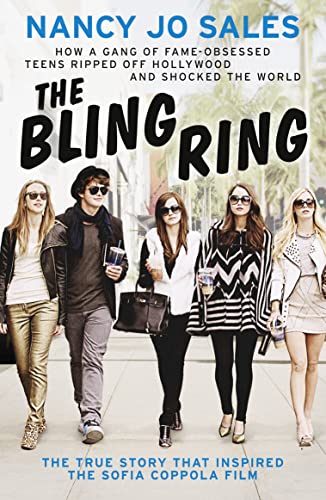 Beispielbild fr The Bling Ring: How a Gang of Fame-obsessed Teens Ripped off Hollywood and Shocked the World zum Verkauf von ThriftBooks-Dallas