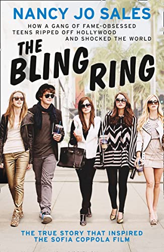 Stock image for The Bling Ring: How a Gang of Fame-obsessed Teens Ripped off Hollywood and Shocked the World for sale by WorldofBooks