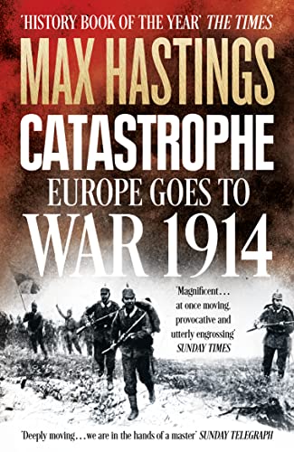 Stock image for Catastrophe: Europe Goes to War 1914 for sale by SecondSale