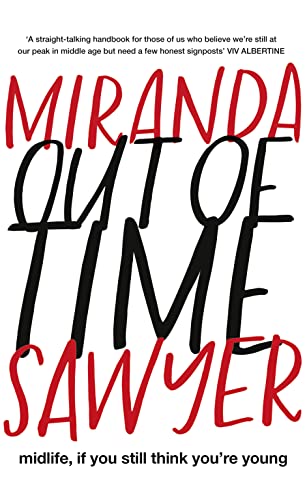 Stock image for Out of Time: midlife, if you still think you're young for sale by WorldofBooks