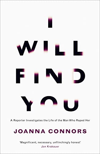 9780007521852 - Connors, Joanna: I Will Find You: A Reporter Investigates the Life of the Man Who Raped Her - Buch