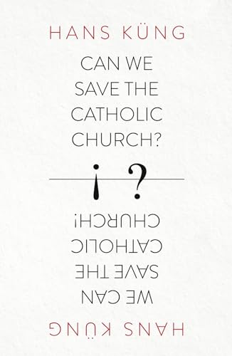 Beispielbild für Can We Save the Catholic Church? zum Verkauf von Discover Books