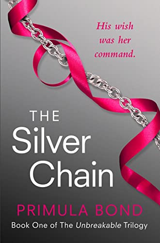 Stock image for THE SILVER CHAIN: Book 1 (Unbreakable Trilogy) for sale by WorldofBooks