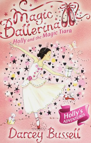 9780007524563: Holly and the Magic Tiara: Book 15 (Magic Ballerina)