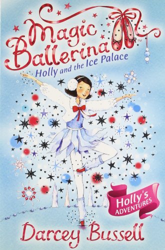 9780007524594: Holly and the Ice Palace: Book 17 (Magic Ballerina)
