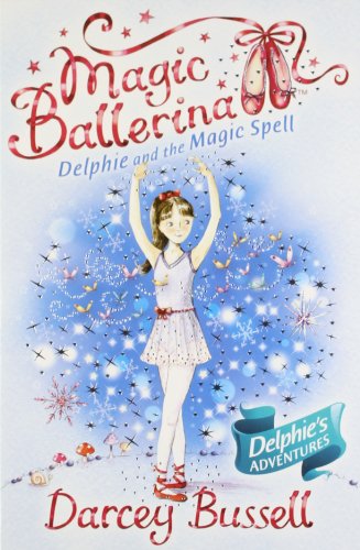 9780007524600: Delphie and the Magic Spell: Book 2 (Magic Ballerina)