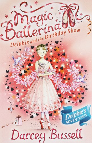 9780007524655: Delphie and the Birthday Show: Book 6 (Magic Ballerina)
