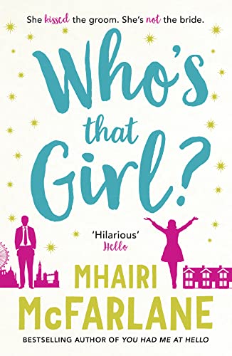 9780007525010: Who's That Girl: A laugh-out-loud sparky romcom!
