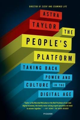 9780007525614: The People's Platform: Taking Back Power and Culture in the Digital Age