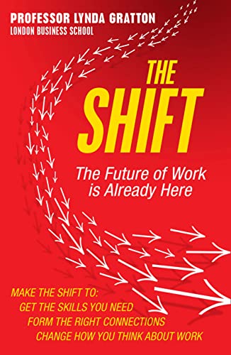 Imagen de archivo de The Shift: The Future of Work is Already Here a la venta por WorldofBooks