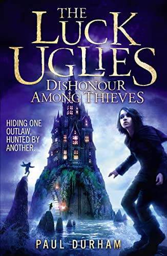 9780007526925: Dishonour Among Thieves: Book 2 (The Luck Uglies)